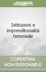 Istituzioni e imprenditorialità femminile libro