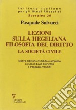 Lezione sulla hegeliana Filosofia del diritto. La società civile libro