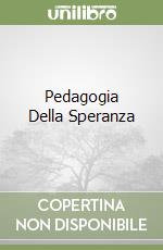 Pedagogia Della Speranza libro