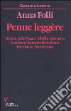 Penne leggère. Neera, Ada Negri, Sibilla Aleramo. Scritture femminili italiane fra Otto e Novecento libro di Folli Anna