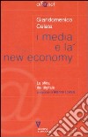 I media e la new economy. La sfida digitale libro