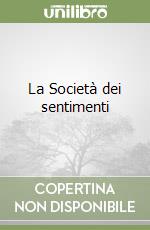 La Società dei sentimenti libro
