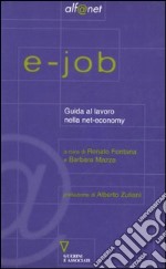 E-job. Guida al lavoro nella net-economy libro