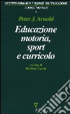 Educazione motoria, sport e curricolo libro