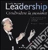 Leadership. Condividere la passione libro