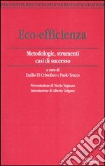 Eco-efficienza. Metodologie, strumenti, casi di successo libro