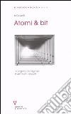 Atomi & bit. Le ragioni del digitale e del multimediale libro