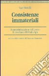 Consistenze immateriali. Dematerializzazione del lavoro: il caso Banca BSI Italia Spa libro