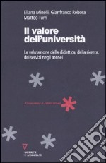 Il valore dell'università. La valutazione della didattica, della ricerca, dei servizi negli atenei