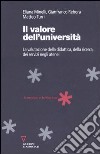 Il valore dell'università. La valutazione della didattica, della ricerca, dei servizi negli atenei libro