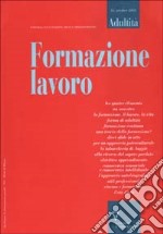 Formazione lavoro. Rivista semestrale sulla condizione adulta e i processi formativi. Vol. 16