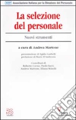 La selezione del personale. Nuovi strumenti libro