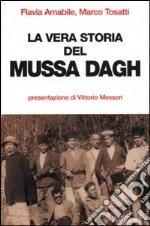 La vera storia del Mussa Dagh libro