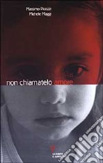 Pedofilia. Non chiamatelo amore libro