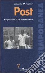 Post. Confessioni di un ex comunista libro