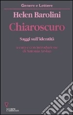 Chiaroscuro. Saggi sull'identità libro