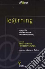 Learning. Una guida alla formazione nella net-economy libro