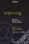 Learning. Una guida alla formazione nella net-economy libro