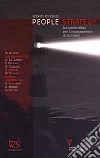 People Strategy. La nuova sfida per il management di successo libro
