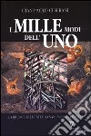 I mille modi dell'uno. La ricerca dell'unità da San Paolo a Einstein libro