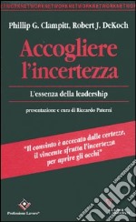 Accogliere l'incertezza. L'essenza della leadership