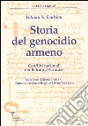 Storia del genocidio armeno. Conflitti nazionali dai Balcani al Caucaso libro