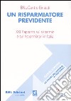 Un risparmiatore previdente. 21° Rapporto sul risparmio e sui risparmiatori in Italia libro