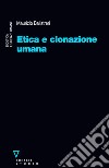 Etica e clonazione umana libro di Balistreri Maurizio