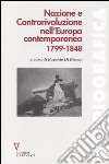 Nazione e controrivoluzione nell'Europa contemporanea 1799-1848 libro
