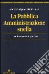 La pubblica amministrazione snella. Le tre innovazioni per la PA libro