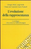 L'evoluzione della rappresentanza. Lo sviluppo del sistema CNA Emilia Romagna libro