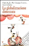 La globalizzazione dimezzata libro