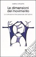 Le dimensioni del movimento. La costruzione inter-personale dell'azione