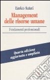 Management delle risorse umane. Fondamenti professionali libro