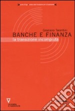 Banche e finanza. La transizione incompiuta libro