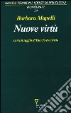 Nuove virtù. Percorsi di filosofia dell'educazione libro