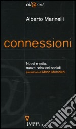 Connessioni. Nuovi media, nuove relazioni sociali libro