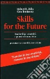 Skills for the future. Leadership, creatività e pensiero innovativo libro