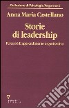 Storie di leadership. Percorsi di apprendimento organizzativo libro