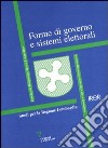 Forme di governo e sistemi elettorali. Studi per la Regione Lombardia libro