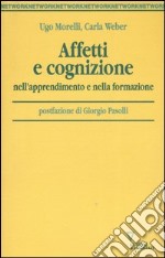 Affetti e cognizione nell'apprendimento e nella formazione libro