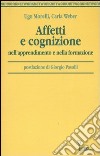 Affetti e cognizione nell'apprendimento e nella formazione libro