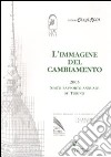 L'immagine del cambiamento 2005. Sesto rapporto annuale su Torino libro di Eau Vive (cur.) Comitato Giorgio Rota (cur.)