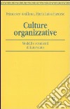 Culture organizzative. Modelli e strumenti di intervento libro