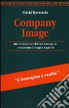 Company image. La comunicazione d'impresa tra immagine e realtà libro