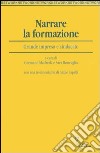 Narrare la formazione. Grande impresa e sindacato libro