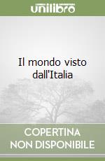 Il mondo visto dall'Italia libro