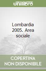 Lombardia 2005. Area sociale libro