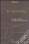E-society. Strumenti e percorsi di analisi della società in rete. Con CD-ROM libro