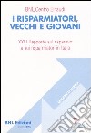 I risparmiatori, vecchi e giovani. 23° Rapporto sul risparmio e sui risparmiatori in Italia libro